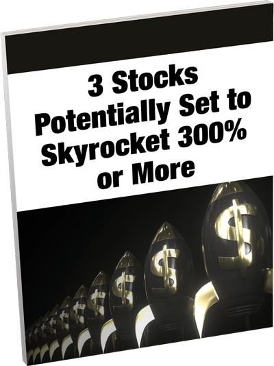 3 Stocks Potentially Set to Skyrocket 300% or More